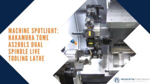 Machine Spotlight: NAKAMURA TOME AS200LS Dual Spindle Live Tooling Lathe